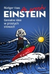 Okładka książki Po prostu Einstein. Genialne idee w prostych słowach Rüdiger Vaas