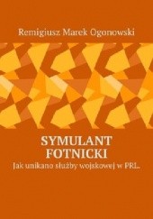 Okładka książki Symulant Fotnicki Remigiusz Ogonowski