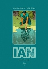 Okładka książki IAN - Wydanie Zbiorcze (okładka limitowana) Ralph Meyer, Fabien Vehlmann