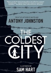 Okładka książki The Coldest City Sam Hart, Antony Johnston