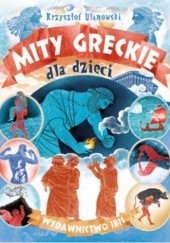 Okładka książki Mity greckie dla dzieci Krzysztof Ulanowski