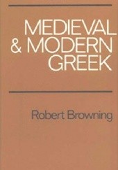 Okładka książki Medieval and Modern Greek Robert Browning