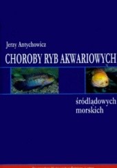 Okładka książki Choroby ryb akwariowych Jerzy Antychowicz