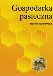 Okładka książki Gospodarka pasieczna Wanda Ostrowska