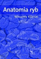 Okładka książki Anatomia ryb Wincenty Kilarski