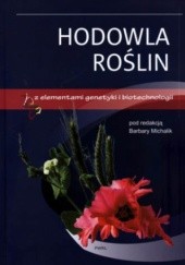 Okładka książki Hodowla roślin z elementami genetyki i biotechnologii Barbara Michalik