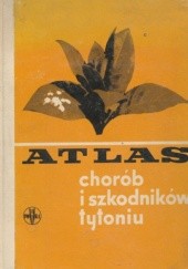 Okładka książki Atlas chorób i szkodników tytoniu Franciszek Jankowski