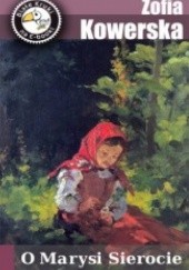 Okładka książki O Marysi Sierocie Zofia Kowerska