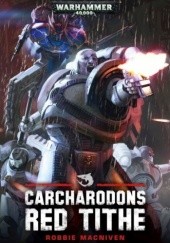 Okładka książki Carcharodons: Red Tithe Robbie MacNiven