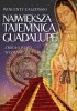 Okładka książki Największa tajemnica Guadalupe Wincenty Łaszewski