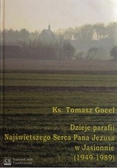 Okładka książki Dzieje parafii Najświętszego Serca Pana Jezusa w Jasionnie Tomasz Gocel