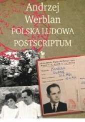 Okładka książki Polska Ludowa. Postscriptum Andrzej Werblan