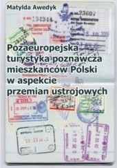 Okładka książki Pozaeuropejska turystyka poznawcza mieszkańców Polski w aspekcie przemian ustrojowych Matylda Awedyk