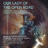 Okładka książki Our Lady of the Open Road, and Other Stories From The Long List Anthology, Volume 2 Amal El-Mohtar, David D. Levine, Sarah Pinsker, Martin L. Shoemaker, Ursula Vernon