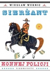 Okładka książki Sierżant konnej policji Wiesław Wernic