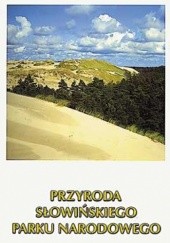 Okładka książki Przyroda Słowińskiego Parku Narodowego Hanna Piotrowska