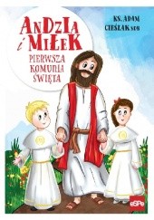 Okładka książki Andzia i Miłek. Pierwsza komunia święta Adam Cieślak SDB