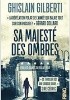 Okładka książki Sa Majesté des Ombres Ghislain Gilberti