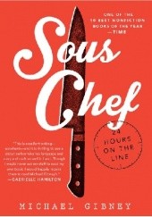 Okładka książki Sous Chef 24 Hours on the Line Michael Gibney
