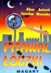 Okładka książki Pitawal Łódzki 1954-1986 Adam Antczak, Jarosław Warzecha