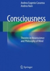 Okładka książki Consciousness. Theories in Neuroscience and Philosophy of Mind Andrea Cavanna, Andrea Nani