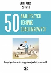 Okładka książki 50 najlepszych technik coachingowych Ro Gorell, Gillian Jones