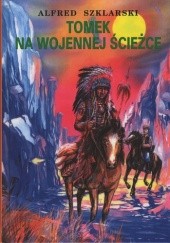 Okładka książki Tomek na wojennej ścieżce Alfred Szklarski