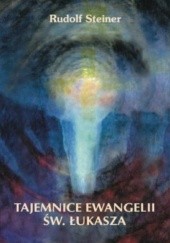 Okładka książki Tajemnice Ewangelii św. Łukasza Rudolf Steiner