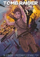 Okładka książki Tomb Raider Tom 2. Wybór i Poświęcenie Mariko Tamaki