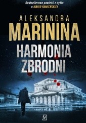 Okładka książki Harmonia zbrodni Aleksandra Marinina
