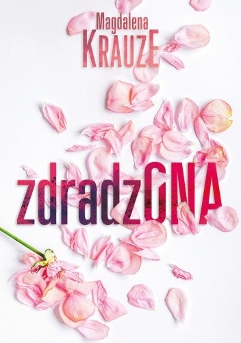 Okładka książki Zdradzona Magdalena Krauze