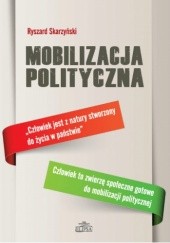 Okładka książki Mobilizacja polityczna Ryszard Skarzyński
