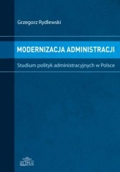 Okładka książki Modernizacja administracji Grzegorz Rydlewski