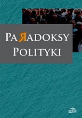 Okładka książki Paradoksy polityki Mirosław Karwat
