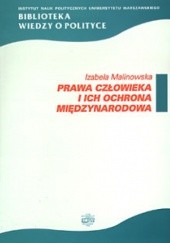 Okładka książki Prawa człowieka i ich ochrona międzynarodowa Izabela Malinowska