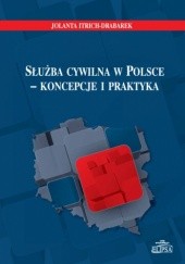 Służba cywilna w Polsce - koncepcje i praktyka