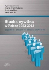 Służba cywilna w Polsce 1922-2012. Ciągłość i zmiany w aktach prawnych