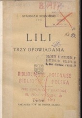 Okładka książki Lili: trzy opowiadania Stanisław Rossowski