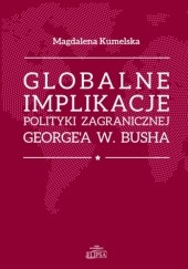 Globalne implikacje polityki zagranicznej George'a W. Buscha