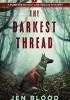 Okładka książki The Darkest Thread Jen Blood