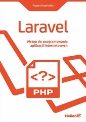 Okładka książki Laravel. Wstęp do programowania aplikacji internetowych Kamiński Paweł
