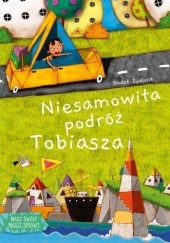 Okładka książki Niesamowita podróż Tobiasza Radek Żydonik