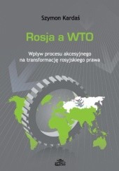 Okładka książki Rosja a WTO Szymon Kardaś