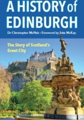 Okładka książki A History of Edinburgh Christopher McNab
