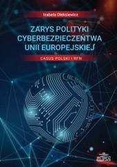 Zarys polityki cyberbezpieczeństwa Unii Europejskiej. Casus Polski i RFN