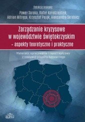 Zarządzanie kryzysowe w województwie świętokrzyskim - aspekty teoretyczne i praktyczne