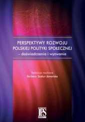 Okładka książki Perspektywy rozwoju polskiej polityki społecznej - doświadczenia i wyzwania Szatur-Jaworska Barbara