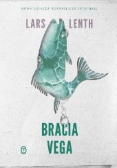 Okładka książki Bracia Vega Lars Lenth