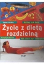 Okładka książki Życie z dietą rozdzielną Ursula Summ