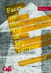 Okładka książki Faces on the Tip of My Tongue Emmanuelle Pagano